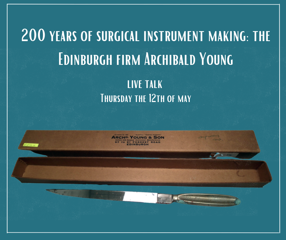 200 years of surgical instrument making: the Edinburgh firm Archibald Young